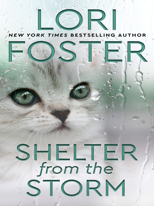 Title details for Shelter from the Storm by Lori Foster - Available